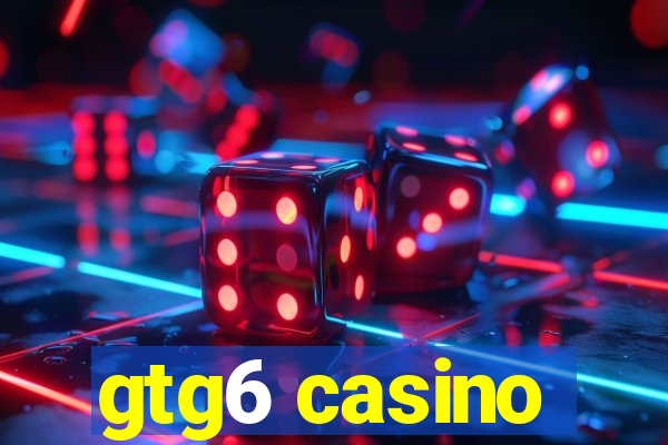 gtg6 casino